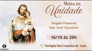 Missa da Unidade - Região Pastoral São José Operário